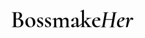BossmakeHer
